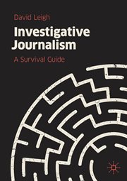 Investigative Journalism : A Survival Guide cover image
