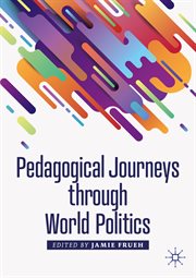 Pedagogical Journeys Through World Politics cover image