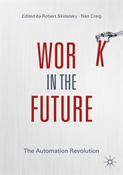Work in the Future : the Automation Revolution cover image