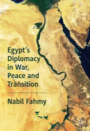 Egypt's diplomacy in war, peace and transition cover image