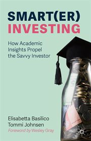Smart(er) Investing : How Academic Insights Propel the Savvy Investor cover image