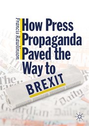 How Press Propaganda Paved the Way to Brexit cover image