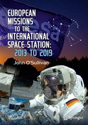 European Missions to the International Space Station : 2013 to 2019 cover image