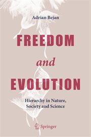 Freedom and Evolution : Hierarchy in Nature, Society and Science cover image