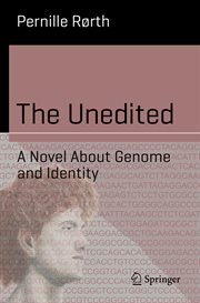 The Unedited : A Novel About Genome and Identity cover image