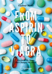 From Aspirin to Viagra : Stories of the Drugs that Changed the World cover image