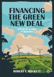 Financing the Green New Deal : A Plan of Action and Renewal cover image