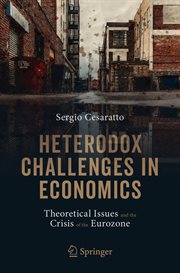 Heterodox Challenges in Economics : Theoretical Issues and the Crisis of the Eurozone cover image
