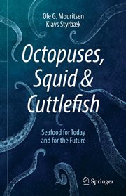 Octopuses, squid & cuttlefish : seafood for today and for the future cover image
