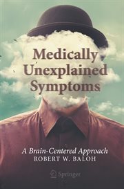 Medically unexplained symptoms : a brain-centered approach cover image