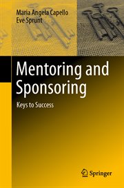 Mentoring and Sponsoring : Keys to Success cover image