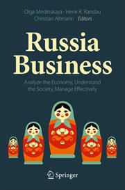 Russia Business : Analyze the Economy, Understand the Society, Manage Effectively cover image