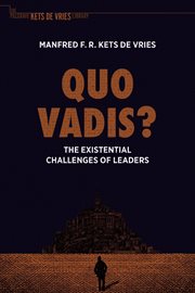 Quo Vadis? : The Existential Challenges of Leaders cover image