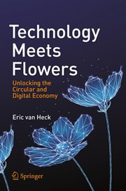 Technology Meets Flowers : Unlocking the Circular and Digital Economy cover image