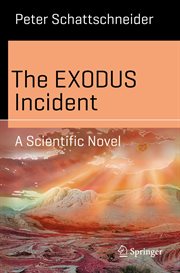The EXODUS incident : a scientific novel cover image