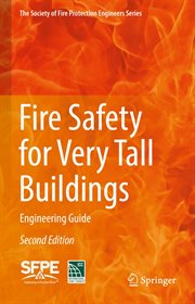 Fire Safety for Very Tall Buildings : Engineering Guide. Society of Fire Protection Engineers cover image