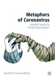 Metaphors of Coronavirus : Invisible Enemy or Zombie Apocalypse? cover image