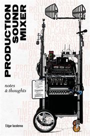 Production sound mixer. notes & thoughts cover image
