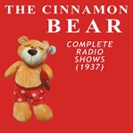 The cinnamon bear - complete radio shows (1937) cover image