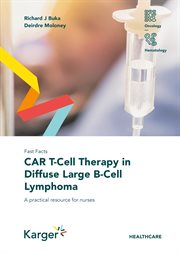 CAR T-Cell therapy in diffuse large B-cell lymphoma : a practical resource for nurses cover image