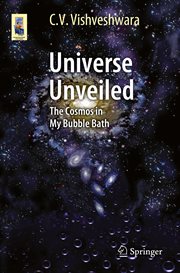 Universe Unveiled : the Cosmos in My Bubble Bath cover image