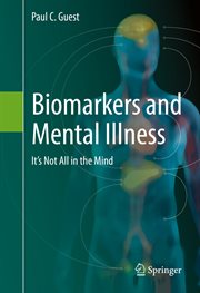 Biomarkers and mental illness : it's not all in the mind cover image