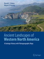 Ancient landscapes of western North America : a geologic history with paleogeographic maps cover image