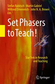 Set phasers to teach! : star trek in research and teaching cover image