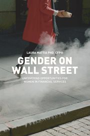 Gender on Wall Street : Uncovering Opportunities for Women in Financial Services cover image
