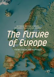 The future of Europe : views from the capitals cover image