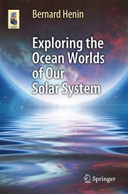 Exploring the Ocean Worlds of Our Solar System cover image