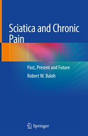 Sciatica and Chronic Pain : Past, Present and Future cover image