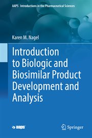 Introduction to Biologic and Biosimilar Product Development and Analysis : AAPS Introductions in the Pharmaceutical Sciences cover image