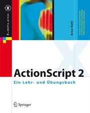 ActionScript 2 : Ein Lehr- und Übungsbuch. X.media.press (German) cover image