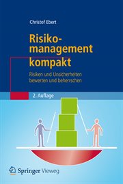 Risikomanagement kompakt : Risiken und Unsicherheiten bewerten und beherrschen. IT kompakt (German) cover image