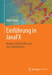 Einführung in JavaFX : Moderne GUIs für RIAs und Java-Applikationen cover image
