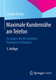 Maximale Kundennähe am Telefon : So nutzen Sie Ihr intuitives Potenzial im Business cover image