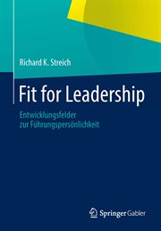 Fit for Leadership : Entwicklungsfelder zur Führungspersönlichkeit cover image