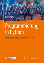 Programmierung in Python : Ein kompakter Einstieg für die Praxis cover image