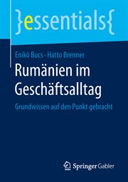 Rumänien im Geschäftsalltag : Grundwissen auf den Punkt gebracht. essentials (German) cover image