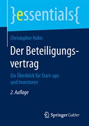 Der Beteiligungsvertrag : Ein Überblick für Start-ups und Investoren cover image