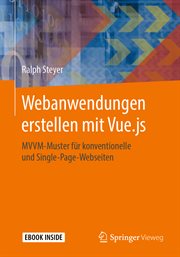 Webanwendungen Erstellen MIT Vue.js : Mvvm-muster Für Konventionelle Und Single-page-webseiten cover image