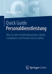 Quick Guide Personaldienstleistung : Was Sie über Portfoliobausteine, Markt, Compliance und Trends wissen sollten. Quick Guide (German) cover image