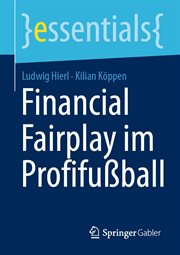 Financial Fairplay im Profifußball : Essentials (German) cover image