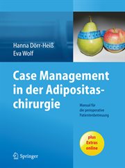 Case Management in Der Adipositaschirurgie : Manual Für Die Perioperative Patientenbetreuung cover image