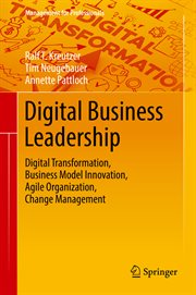 Digital Business Leadership : Digital Transformation, Business Model Innovation, Agile Organization, Change Management. Management for Professionals cover image