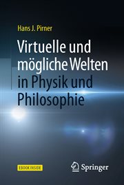 Virtuelle und mögliche Welten in Physik und Philosophie cover image
