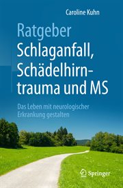Ratgeber Schlaganfall, Schädelhirntrauma und MS : Das Leben mit neurologischer Erkrankung gestalten cover image