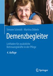 Demenzbegleiter : Leitfaden für zusätzliche Betreuungskräfte in der Pflege cover image