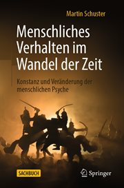 Menschliches Verhalten im Wandel der Zeit : Konstanz und Veränderung der menschlichen Psyche cover image